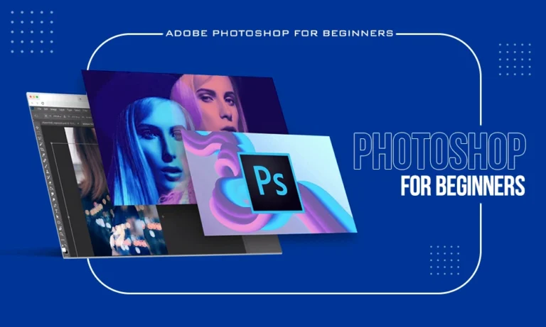 Adobe Photoshop For Beginners