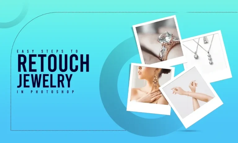 Easy Steps To Retouch Jewelry in Photoshop