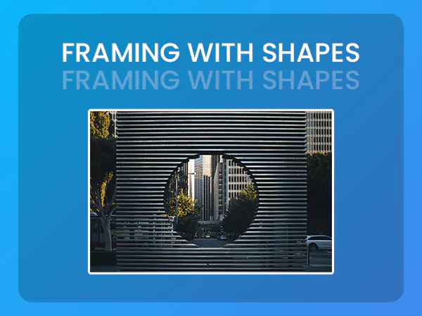 framing with shapes
