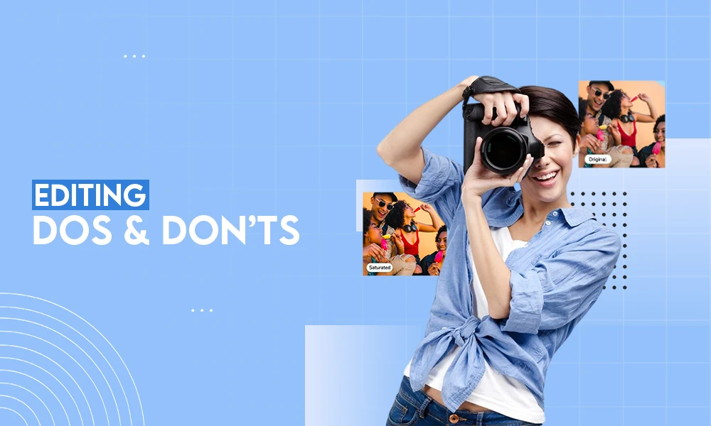 editing dos & don'tss