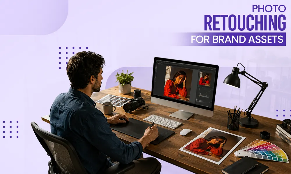 How Photo Retouching Improves Printed Brand Assets