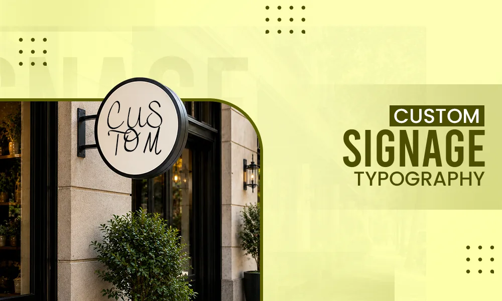 ypography Tips for Custom Business Signage